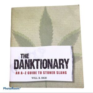 2/$10 The Danktionary An A-Z Guide to Stoner Slang